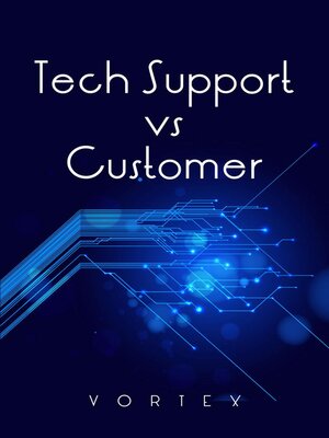cover image of Tech Support vs. Customer